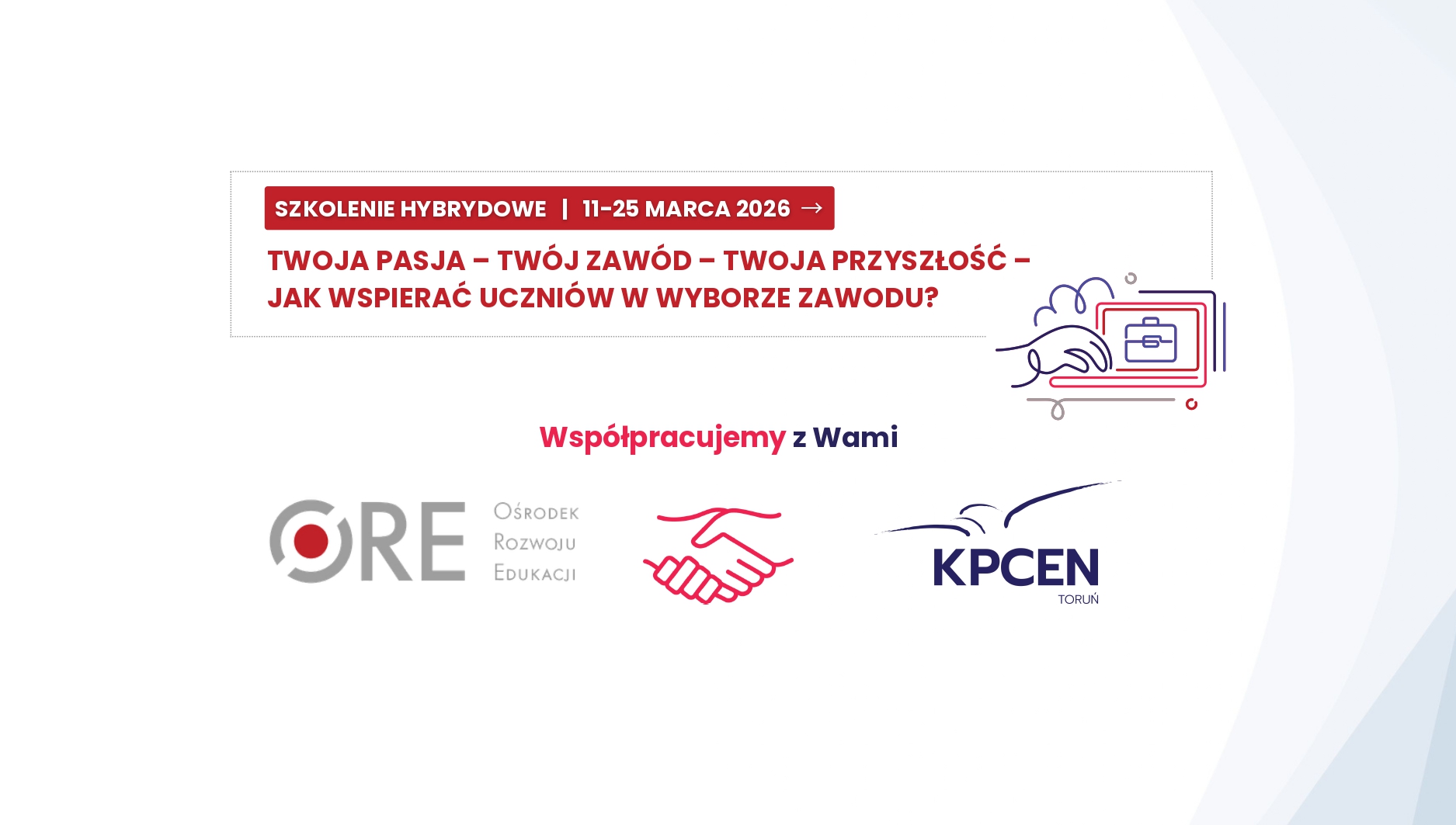 Szkolenie „Twoja pasja – Twój zawód – Twoja przyszłość – jak wspierać uczniów w wyborze zawodu?”